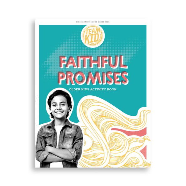 TeamKID: Faithful Promises Older Kids Activity Book