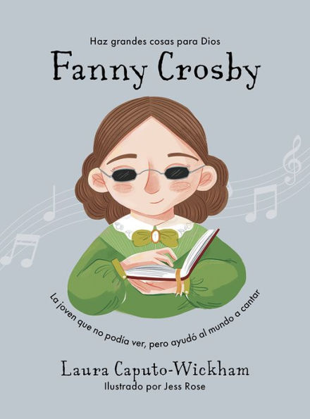 Fanny Crosby: La niña que no veía, pero ayudó al mundo a cantar