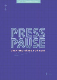 Title: Press Pause - Teen Devotional: Creating Space for Rest, Author: Lifeway Students