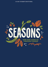 Title: Seasons - Teen Devotional: How God Leads Us Through Change, Author: Lifeway Students