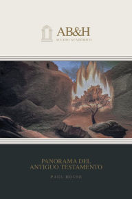 Title: Panorama del Antiguo Testamento, Author: B&H Español Editorial Staff