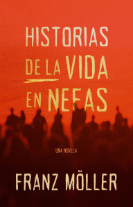 Title: Cuentos de la vida en Nefas, Author: Franz Möller