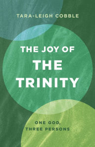 Free ebook download for mobipocket The Joy of the Trinity: One God, Three Persons 9781087787411