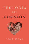 Alternative view 1 of TeologÃ­a del corazÃ³n
