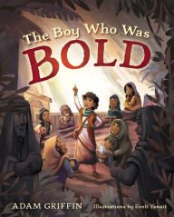 Title: The Boy Who Was Bold, Author: Adam Griffin