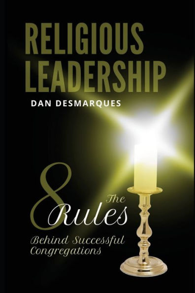 Religious Leadership: The 8 Rules Behind Successful Congregations