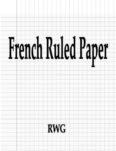 French Ruled Paper: 100 Pages 8.5" X 11"