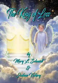 Title: The King of Loss, Author: Mary L Schmidt