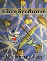 Title: Circe Syndrome: Book 1 of the Rogue Divine Heart Stories, Author: Janette Bach