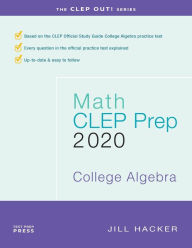 Title: Math CLEP Prep: College Algebra: 2020, Author: Jill Hacker