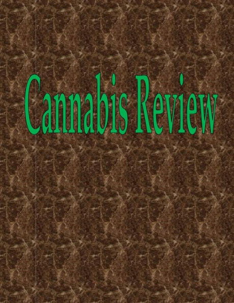 Cannabis Review: 100 Pages 8.5" X 11"