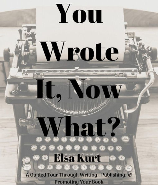 You Wrote It, Now What?