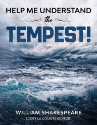 Title: Help Me Understand The Tempest!: Includes Summary of Play and Modern Translation, Author: William Shakespeare