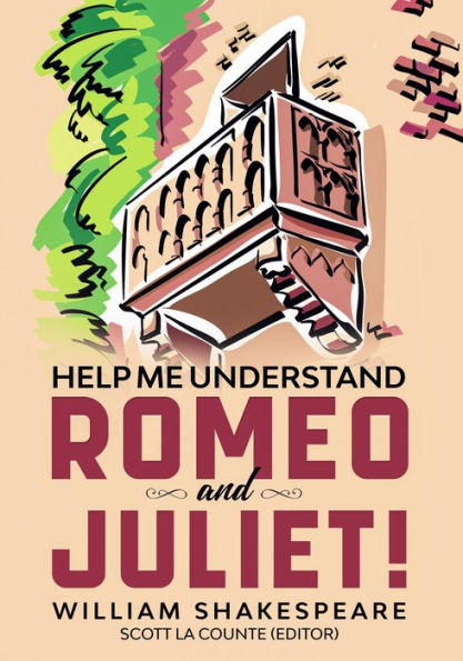 Help Me Understand Romeo and Juliet!: Includes Summary of Play and Modern Translation