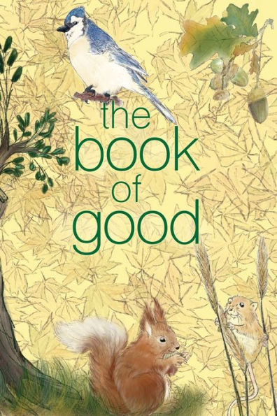 The Book of Good: Nature: A journal to help you find the good in each day