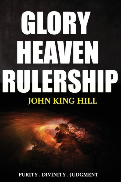 GLORY HEAVEN RULERSHIP: PURITY . DIVINITY . JUDGMENT.