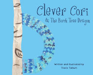 Title: Clever Cori & The Birch Tree Dragon, Author: Travis Talburt