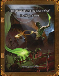 Title: The Realm of the Gateway: The Magic Realm, Author: John Griffin