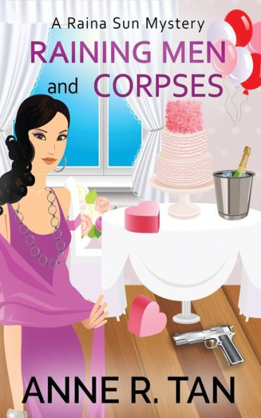 Raining Men and Corpses: A Raina Sun Mystery: Chinese Cozy Mystery