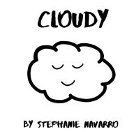 Title: Cloudy, Author: Stephanie Ann Navarro