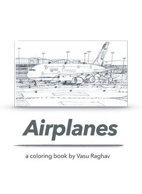 Airplanes: a coloring book by Vasu Raghav