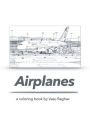 Airplanes: a coloring book by Vasu Raghav