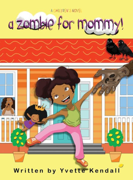 A Zombie For Mommy!: A Children's Novel