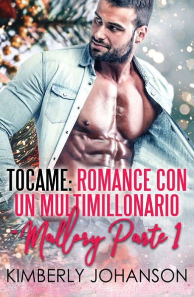 Tocame: Romance con un Multimillonario