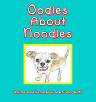 Free download electronic books pdf Oodles About Noodles by Sherri L Wolff  9781087860497