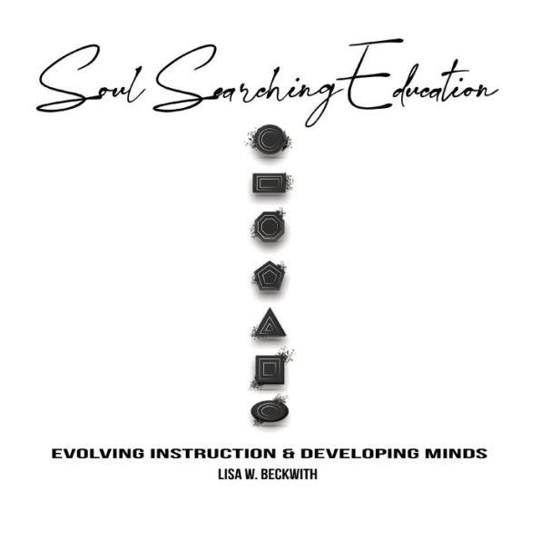 Soul Searching Education: Evolving Instruction and Developing Minds