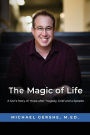 The Magic of Life: A Son's Story of Hope after Tragedy, Grief and a Speedo