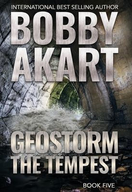 Geostorm The Tempest: A Post-Apocalyptic EMP Survival Thriller