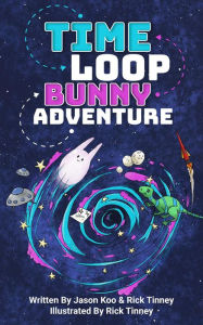 Title: Time Loop Bunny Adventure, Author: Jason Koo