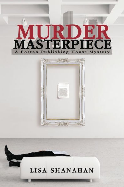 Murder Masterpiece: A Boston Publishing House Mystery