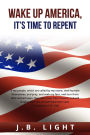 Wake Up America: It's Time to Repent