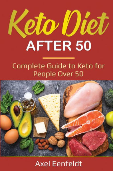 Keto Diet After 50: Complete Guide to for People Over 50