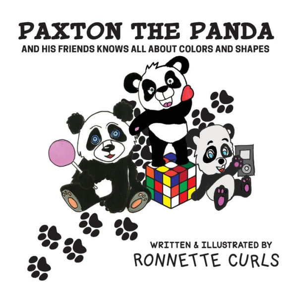 Paxton The Panda: And His Friends Knows All About Colors And Shapes