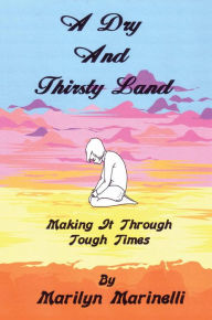 Title: A Dry And Thirsty Land, Author: Marilyn Marinelli