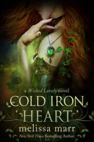 Free book internet download Cold Iron Heart: A Wicked Lovely Novel 9781087872117 CHM MOBI