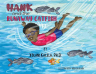 Title: Hank and the Runaway Catfish, Author: Xolani Kacela