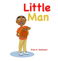 Download books at amazon Little Man RTF MOBI FB2 by Brian Anthony Smallwood, Gipson Torie