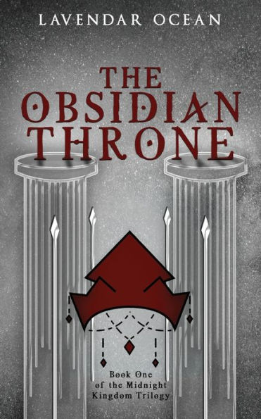 the Obsidian Throne: Book One of Midnight Kingdom Trilogy