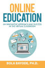 Online Education: An Innovative Approach and Success in the Virtual Classroom