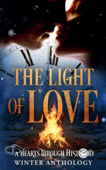 The Light of Love: A Hearts Through History Winter Anthology