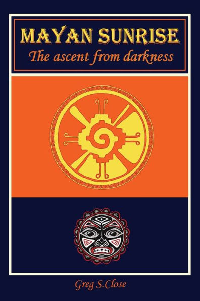Mayan Sunrise: The Ascent from Darkness