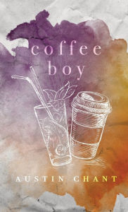 Books for download in pdf format Coffee Boy (English literature) by Austin Chant