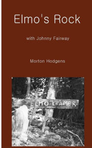 Title: Elmo's Rock with Johnny Fairway, Author: Morton Hodgens