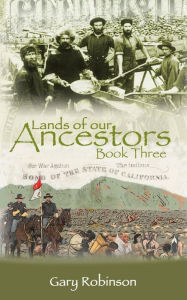 Title: Lands of our Ancestors Book Three, Author: Gary Robinson