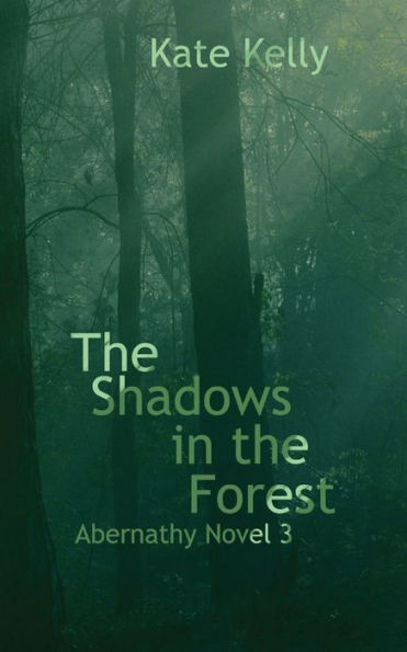 the Shadows Forest: Abernathy Novel 3