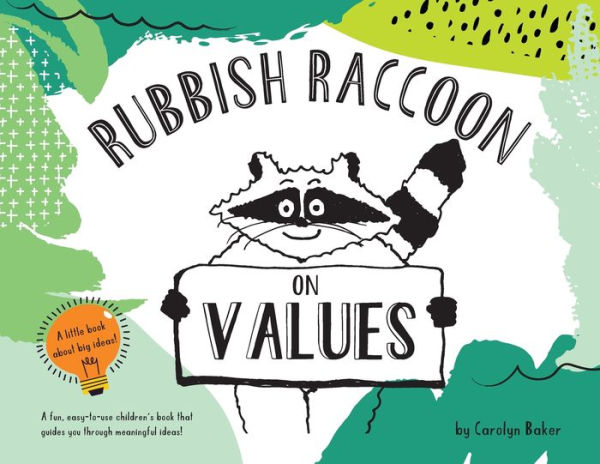 Rubbish Raccoon: On Values